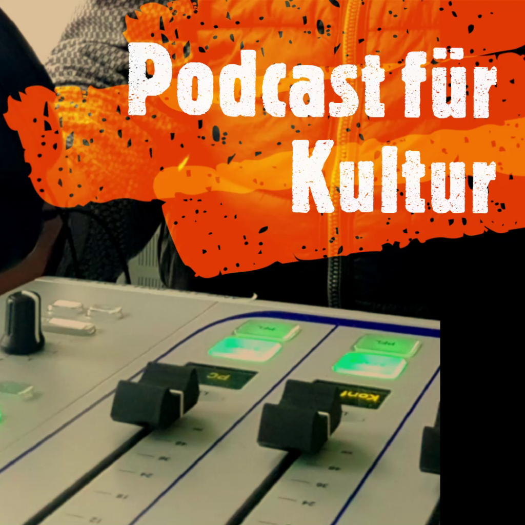 Podcast für Kultur